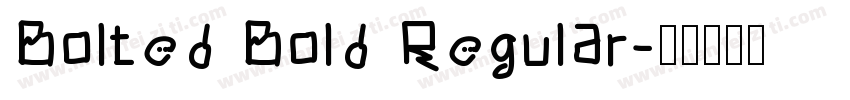 Bolted Bold Regular字体转换